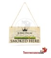 Cartello King Palm "Smokeed Here"